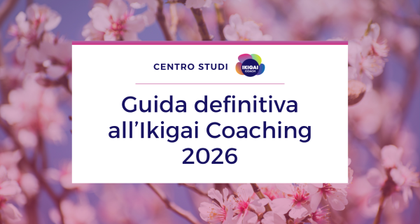 Guida definitiva all’Ikigai Coaching_edizione 2026