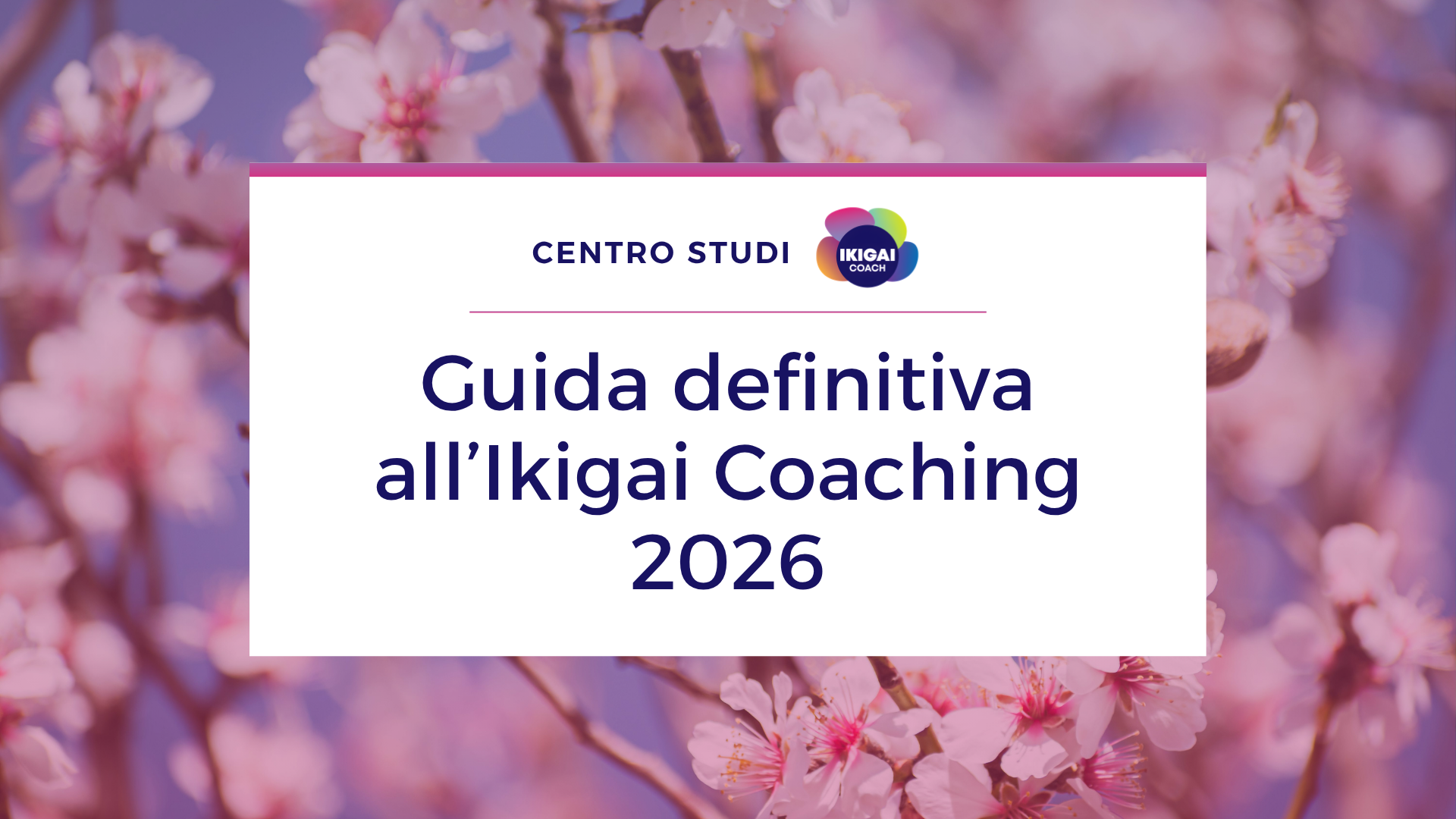 Guida definitiva all’Ikigai Coaching_edizione 2026